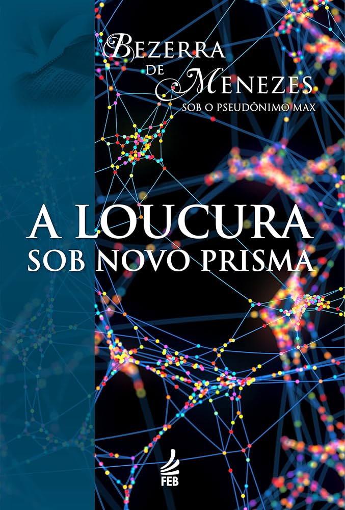 A loucura sob novo prisma